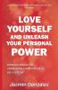 Love Yourself and Unleash Your Personal Power