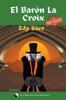 El Barón La Croix (Spanish Edition)