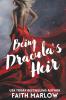 Being Dracula's Heir  (Being Mrs. Dracula Series Book 3)