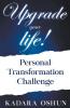 Upgrade your life! Personal Transformation Challenge