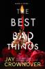 The Best Bad Things