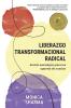 LIDERAZGO TRANSFORMACIONAL RADICAL