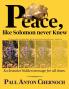 Peace like Solomon Never Knew