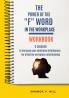 The Power of the F Word in the Workplace Workbook
