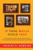 If These Walls Could Talk
