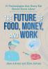 The Future of Food Money and Work