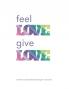 Feel Love  Give  Love