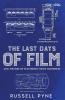 The Last Days of Film