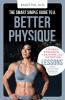 The Smart Simple Guide to a Better Physique