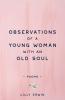 Observations Of A Young Woman With An Old Soul