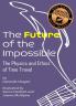 The Future of the Impossible