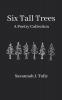 Six Tall Trees