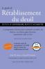 Le Guide De Rétablissement Du Deuil: Le Programme D'Action Pour Surmonter Un Décès, Un Divorce Ou D'Autres Types De Pertes, Notamment Celles En Lien ... Santé, La Carrière Et La Foi (French Edition)