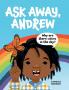 Ask Away Andrew