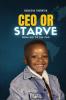 CEO Or Starve