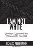 I Am Not White