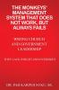 The Monkeys' Management System That Does Not Work But Always Fails