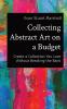 Collecting Abstract Art on a Budget