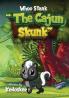 WHOO STANK THE CAJUN SKUNK