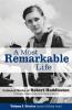 A Most Remarkable Life
