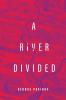 A River Divided