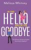 In the Hello and In The Goodbye