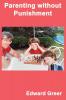 Parenting without Punishment