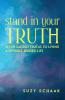Stand In Your Truth