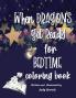 When Dragons Get Ready for Bedtime Coloring Book