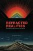 Refracted Realities