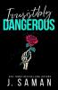 Irresistibly Dangerous