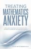 Treating Mathematics Anxiety