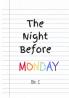 The Night Before Monday