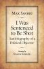 I Was Sentenced to Be Shot
