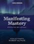 Manifesting Mastery