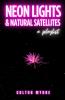 Neon Lights and Natural Satellites