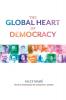 The Global Heart of Democracy