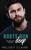 Roots Run Deep
