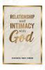 Relationship and Intimacy With God