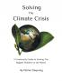 Solving the Climate Crisis - A Community Guide to Solving the Biggest Problem On the Planet
