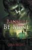 Banshee Be Mine