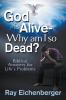 God Is Alive- Why Am I So Dead?