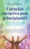 Curaci��n energ��tica para principiantes