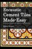Encaustic Cement Tiles Made Easy