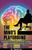 The Mind's Playground