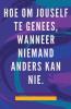 Hoe om Jouself te Genees Wanneer Niemand Anders kan nie.