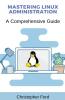 Mastering Linux Administration