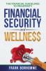 THE FINANCIAL GUIDELINE TO prosperity FINANCIAL SECURITY AND WELLNESS