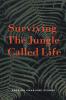 Surviving The Jungle Called Life