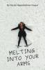 Melting Into Your Arms